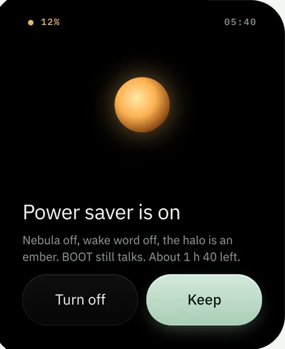 Low battery: At 15 % the halo becomes a slow amber ember. One buzz, not a nag.