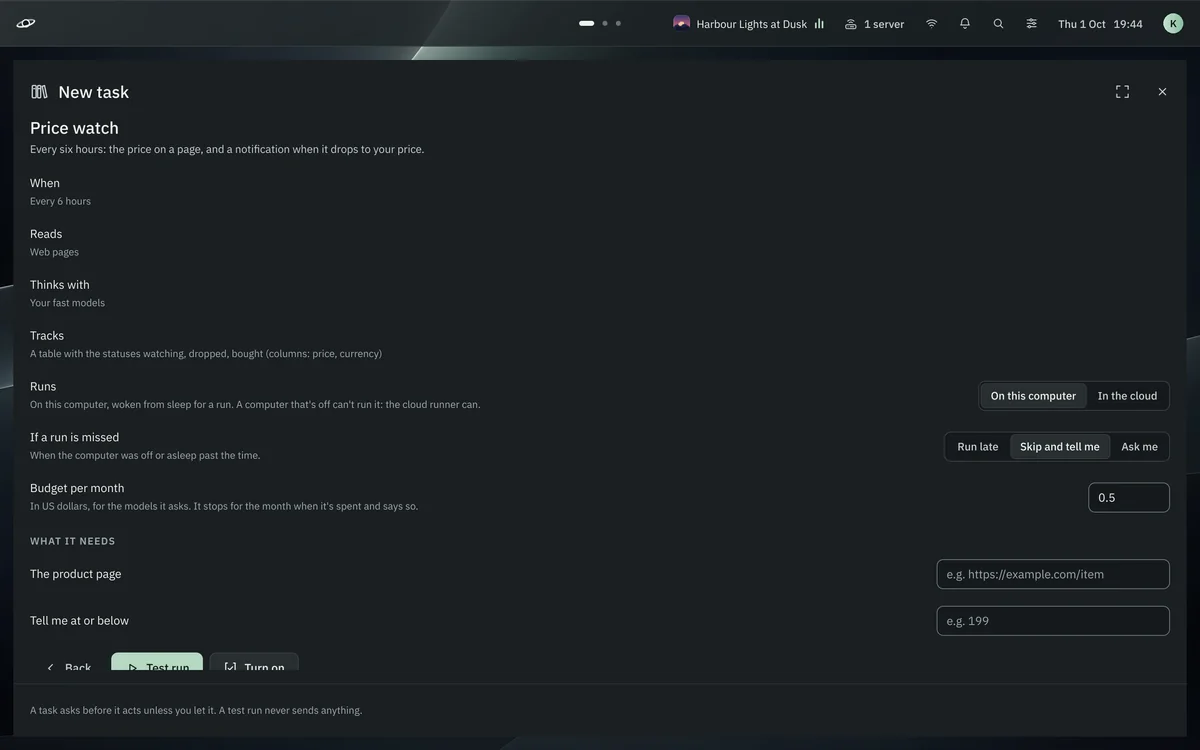The review of a new task, Price watch: when, reads, thinks with, tracks, runs on this computer or in the cloud, if a run is missed, a budget per month, and what it needs from you, with Test run and Turn on.